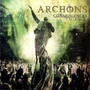 Archons - The Consequences Of Silence (2008)