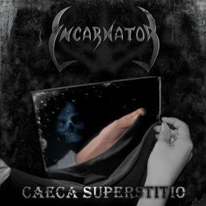 Incarnator - Caeca Superstitio (2013)