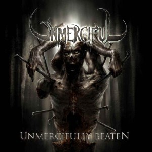 Unmerciful - Unmercifully Beaten (2006)