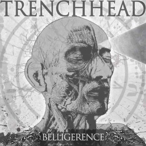 TrenchHead - Belligerence (2013)