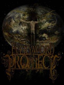 Every Word A Prophecy - Reconstructing Existence (2010)