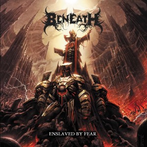 Beneath - Enslaved By Fear (2012)