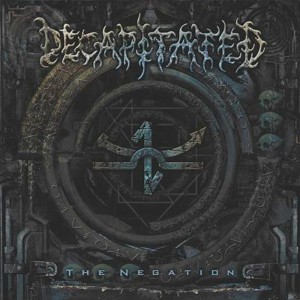 Decapitated - The Negation (2004)