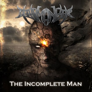 Dehumanizer - The Incomplete Man (2013)