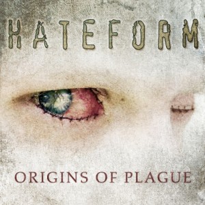 Hateform - Origins Of Plague (2010)