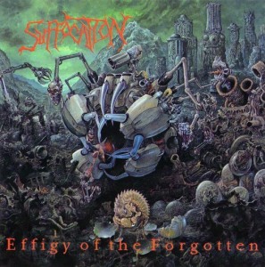 Suffocation - Effigy Of The Forgotten (1991)