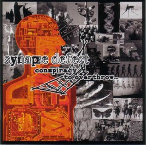 Synapse Defect - Conspiracy To Overthrow (2008)