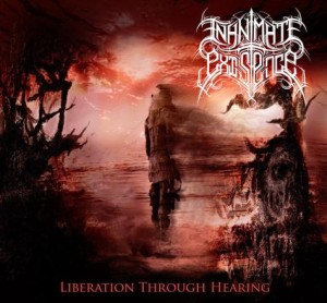 Inanimate Existence - Liberation Through Hearing (2012)
