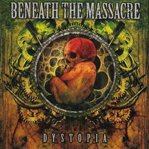 Beneath The Massacre - Dystopia (2008)