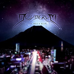 Dessiderium - Life Was A Blur (2013)