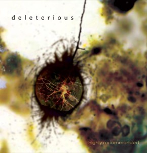 Deleterious - Highly Recommended (2010)