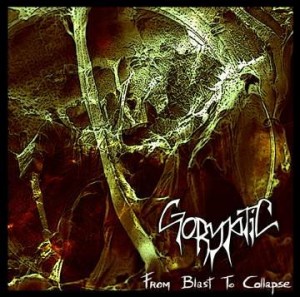 Goryptic - From Blast To Collapse (2007)
