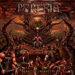 Pyrexia - Feast Of Iniquity (2013)