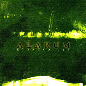 Alarum - Eventuality (2004)