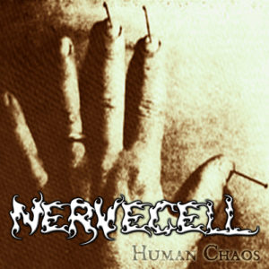 Nervecell - Human Chaos (2004)
