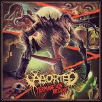 Aborted — Termination Redux (2016)