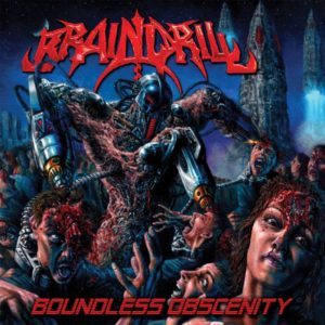 Brain Drill — Boundless Obscenity (2016)