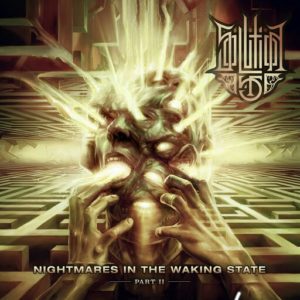 Solution .45 — Nightmares In The Waking State - Part II (2016)
