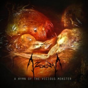 Azooma — A Hymn Of The Vicious Monster (2014)