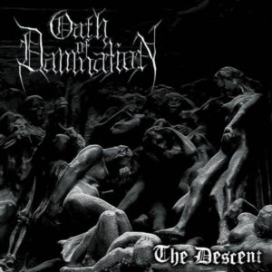 Oath Of Damnation — The Descent (2014)