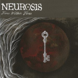 Neurosis — Fires Within Fires (2016)
