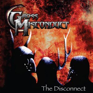 Gross Misconduct — The Disconnect (2011)