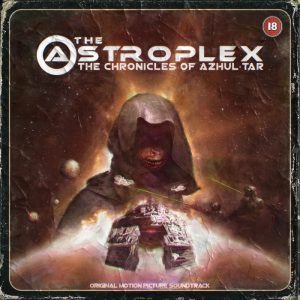 The Astroplex — The Chronicles Of Azhul'tar (2016)
