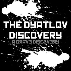 The Dyatlov Discovery — A Grave Discovery (2016) | Technical Death Metal