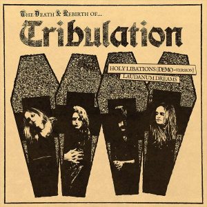 Tribulation — The Death & Rebirth Of... (2015)