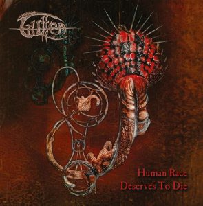 Gutted — Human Race Deserves To Die (2005)