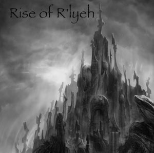 Noir — Rise Of R'lyeh (2016)