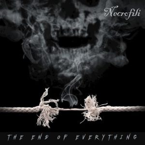Necrofili — The End Of Everything (2017)