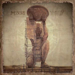 Maat — Monuments Will Enslave (2017)