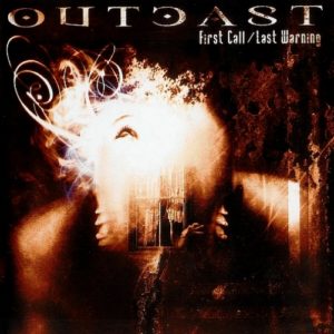 Outcast — First Call / Last Warning (2005)