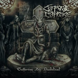 Corporal Carnage — Suffering By Diabolical (2017)