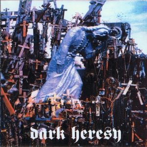 Dark Heresy — Abstract Principles Taken To Their Logical Extremes (1995)