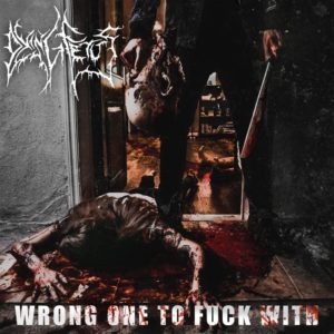 Dying Fetus — Wrong One To Fuck With (2017)