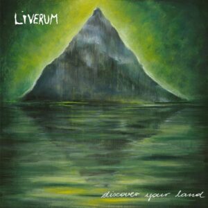 Liverum — Discover Your Land (2017)