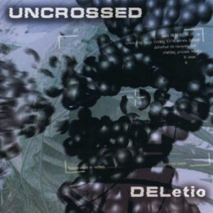 Uncrossed — Deletio (2002)