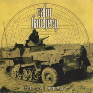 Calm Hatchery — El-Alamein (2006)