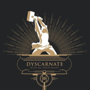 Dyscarnate — With All Their Might (2017)
