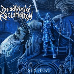 Dead World Reclamation — Sentient (2017)