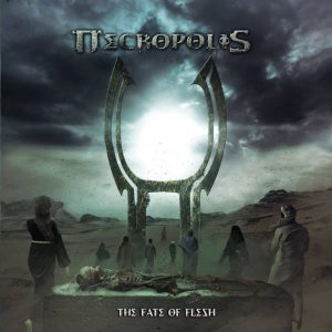 Necropolis — The Fate Of Flesh (2017)