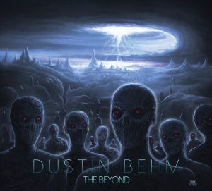 Dustin Behm — The Beyond (2017)