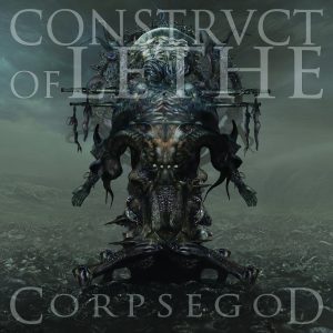 Construct Of Lethe — Corpsegod (2016)