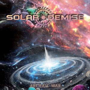 Solar Demise — Archaic War (2018)