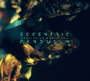 Eccentric Pendulum — Tellurian Concepts (2017)