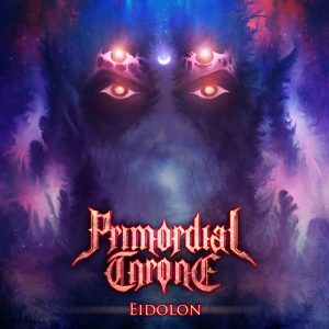 Primordial Throne — Eidolon (2018)