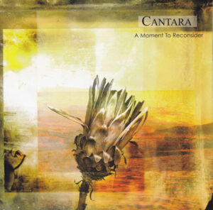 Cantara — A Moment To Reconsider (2006)