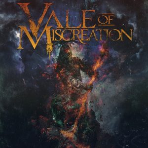 Vale Of Miscreation — Find The Feast, And Let Them Starve (2018)